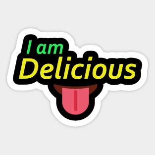 I am delicious Sticker